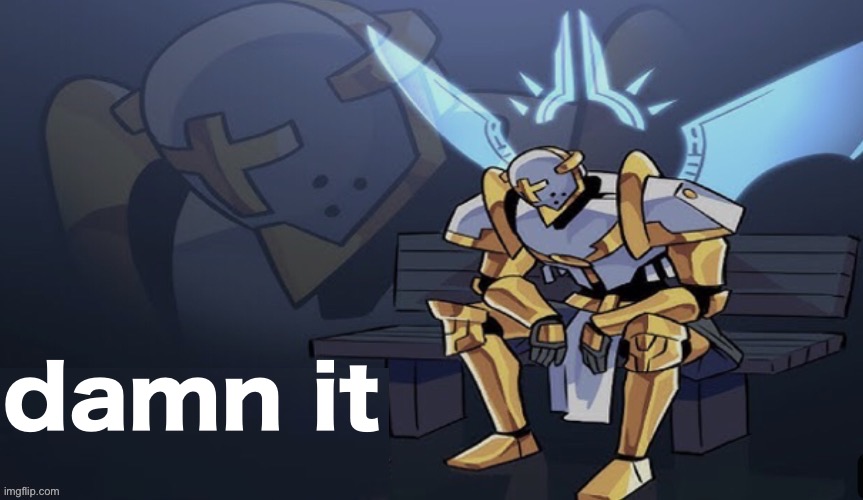 Gabriel regret | damn it | image tagged in gabriel regret | made w/ Imgflip meme maker