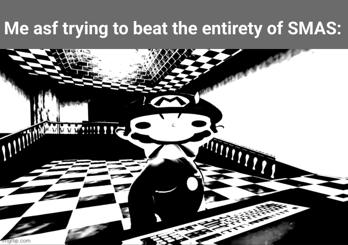 super mario all-stars is long and hard bruh (especially Lost Levels) | Me asf trying to beat the entirety of SMAS: | image tagged in very angry mario | made w/ Imgflip meme maker
