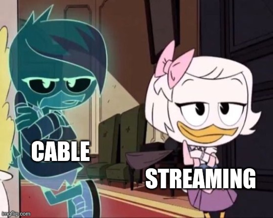 Cable vs streaming | CABLE; STREAMING | image tagged in weblena template 1,technology,jpfan102504 | made w/ Imgflip meme maker