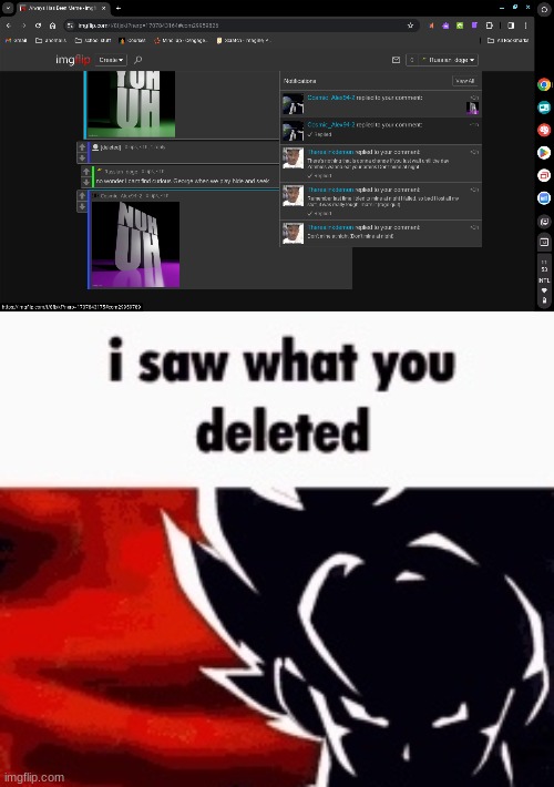 caught him red handed | image tagged in i saw what you deleted,delete | made w/ Imgflip meme maker