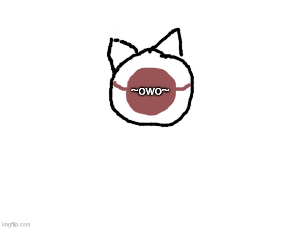 drem | ~owo~ | made w/ Imgflip meme maker