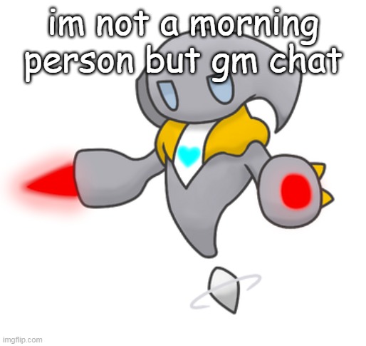 electris | im not a morning person but gm chat | image tagged in electris | made w/ Imgflip meme maker