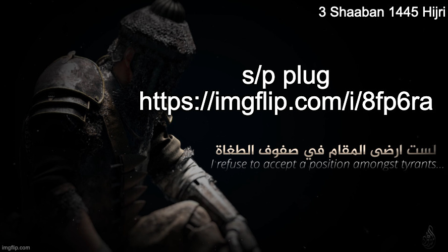 MujahidLuigi announcement template | 3 Shaaban 1445 Hijri; s/p plug https://imgflip.com/i/8fp6ra | image tagged in mujahidluigi announcement template | made w/ Imgflip meme maker