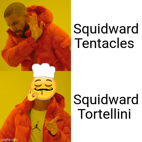 Squidward Tortellini | Squidward Tentacles; Squidward Tortellini | image tagged in memes,drake hotline bling,spongebob,jpfan102504 | made w/ Imgflip meme maker