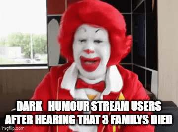 Disturbing Graphics Humor dark_humour - Imgflip