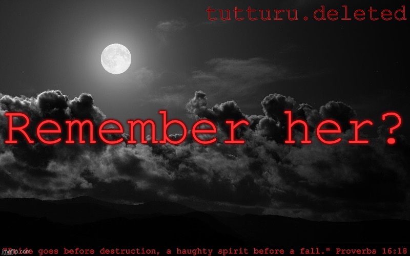 Memories | Remember her? | image tagged in tutturu announcement template | made w/ Imgflip meme maker