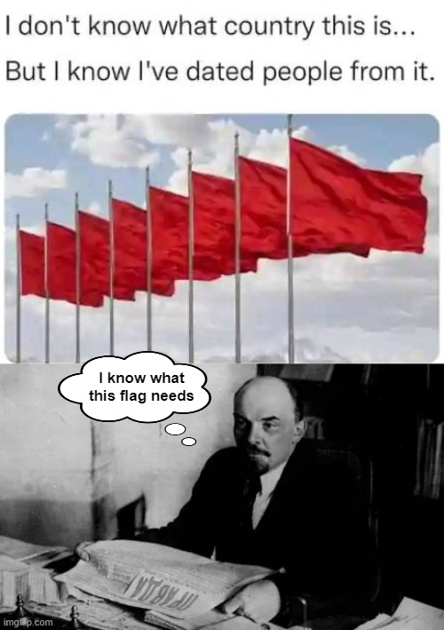 And so the fist was raised | I know what this flag needs | image tagged in politics lol,communism,lenin | made w/ Imgflip meme maker