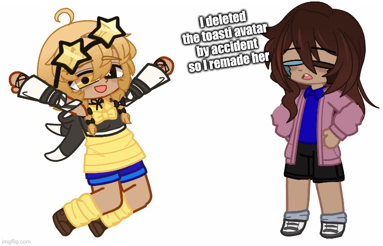 i remade toasti :) | I deleted the toasti avatar by accident
so I remade her | image tagged in remake | made w/ Imgflip meme maker