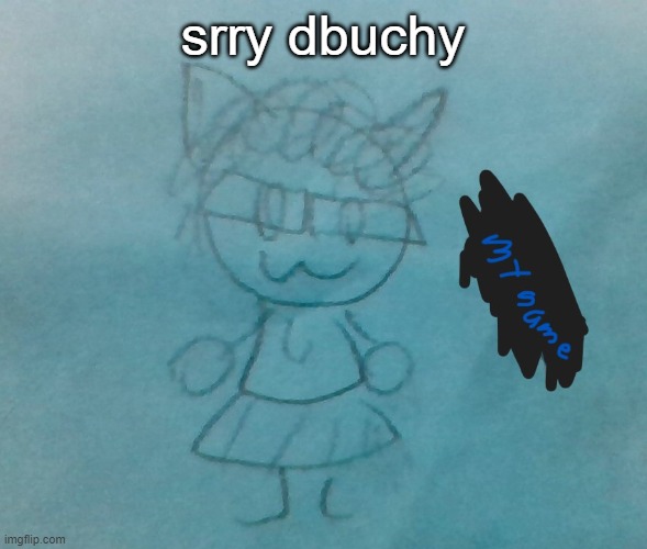 bda neko arc | srry dbuchy | image tagged in bda neko arc | made w/ Imgflip meme maker