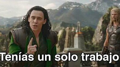 Tenias un solo trabajo Blank Meme Template