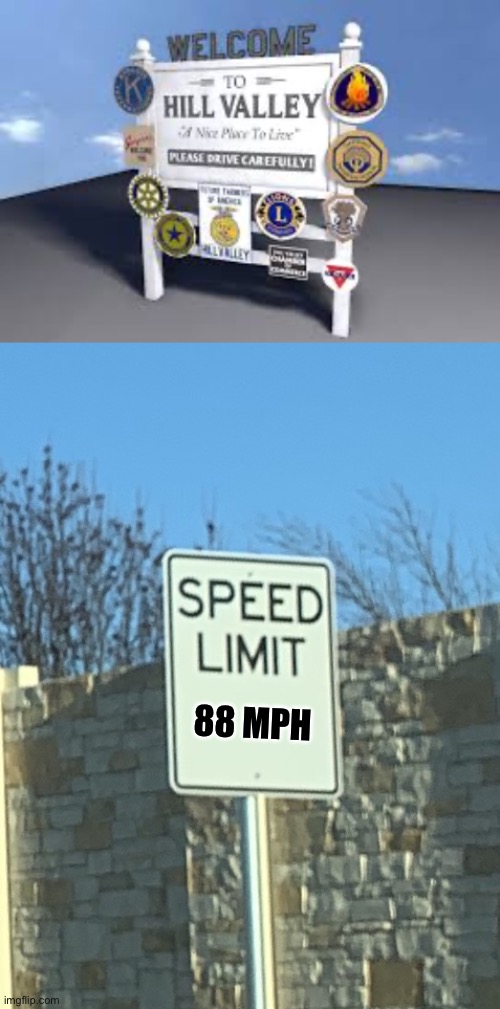 IYKNY | 88 MPH | image tagged in no speed limit sign,back to the future | made w/ Imgflip meme maker
