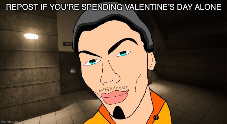 the D | REPOST IF YOU’RE SPENDING VALENTINE’S DAY ALONE | image tagged in the d | made w/ Imgflip meme maker
