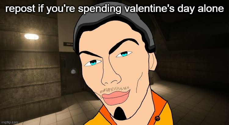Repost if your spending Valentine’s Day alone | image tagged in repost if your spending valentine s day alone | made w/ Imgflip meme maker