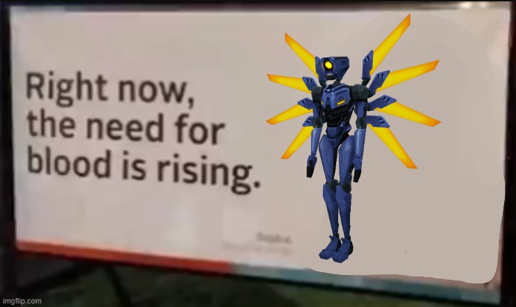 he NEEDS blood | made w/ Imgflip meme maker