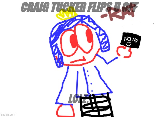 Craig tucker lolz (yes i made it :3) | CRAIG TUCKER FLIPS U OFF; LOLZ. | image tagged in south park | made w/ Imgflip meme maker