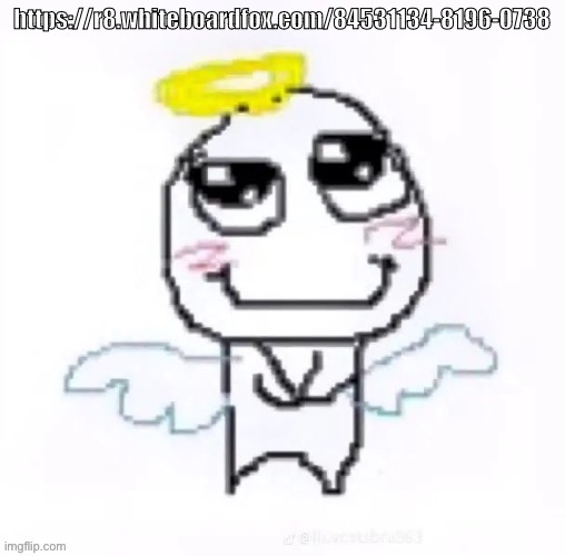 angelically | https://r8.whiteboardfox.com/84531134-8196-0738 | image tagged in angelically | made w/ Imgflip meme maker