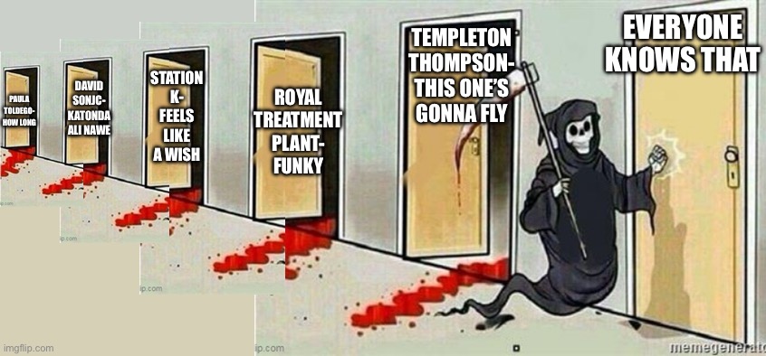 lostwave | EVERYONE KNOWS THAT; TEMPLETON THOMPSON- THIS ONE’S GONNA FLY; ROYAL TREATMENT PLANT- FUNKY; STATION K- FEELS LIKE A WISH; DAVID SONJC- KATONDA ALI NAWE; PAULA TOLDEGO- HOW LONG | image tagged in grim reaper knocking on door extended | made w/ Imgflip meme maker