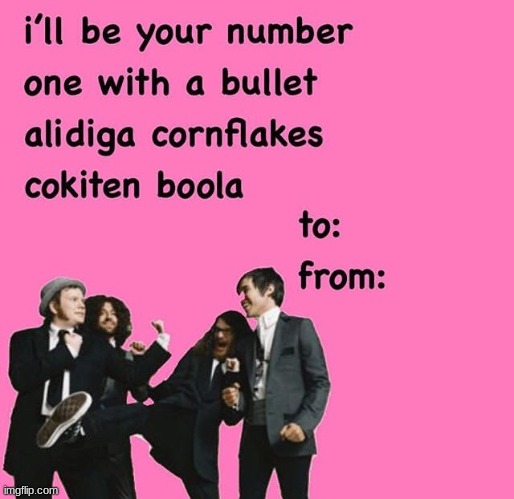 image tagged in valentine's day,fall out boy | made w/ Imgflip meme maker