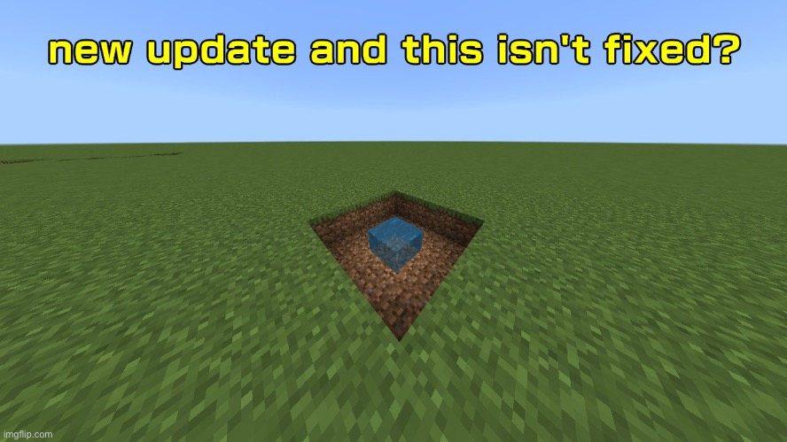 Really not fixed? | image tagged in minecraft | made w/ Imgflip meme maker