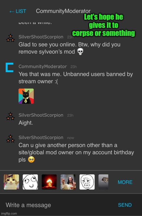 Let’s hope he gives it to corpse or something | made w/ Imgflip meme maker