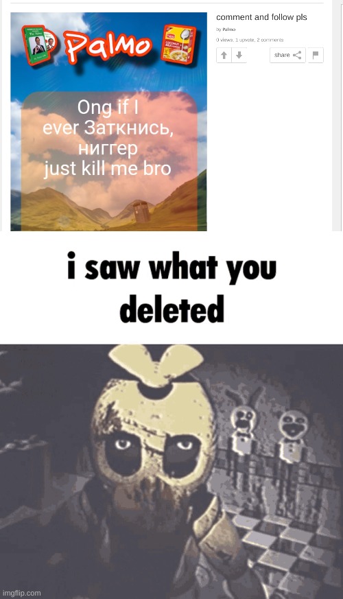 @Palmo | image tagged in i saw what you deleted | made w/ Imgflip meme maker