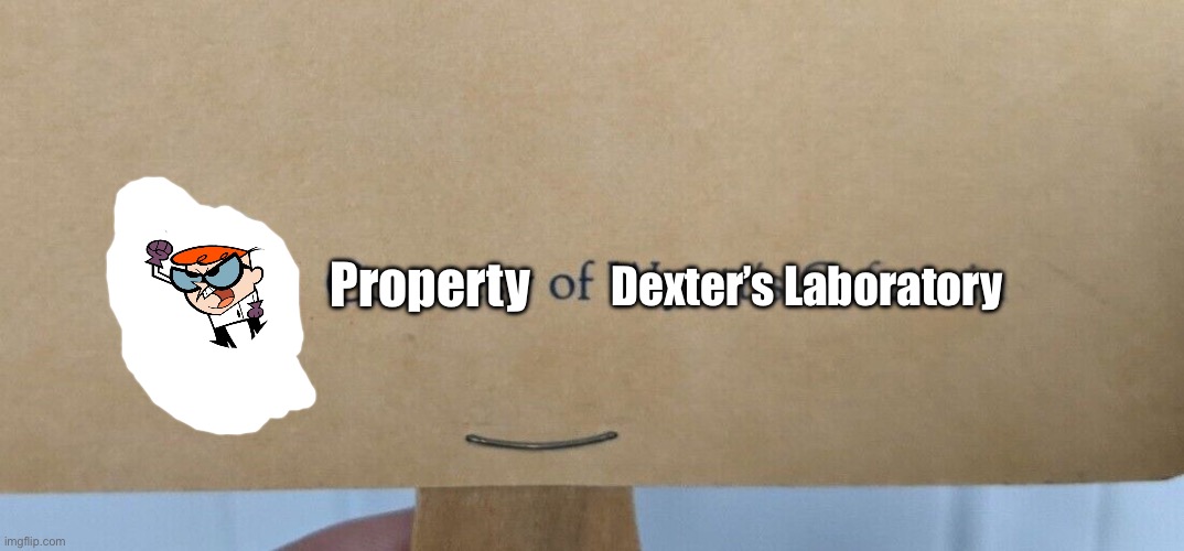 Property of Dexter's Laboratory | Property; Dexter’s Laboratory | image tagged in dexters lab,cartoon network,dexter,deviantart,funny,parody | made w/ Imgflip meme maker