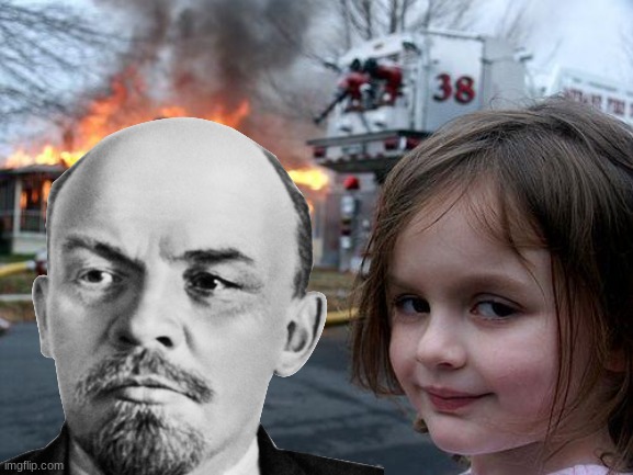 When Your Custom Character Appears in a Cutscene | image tagged in memes,disaster girl,lenin,communism | made w/ Imgflip meme maker