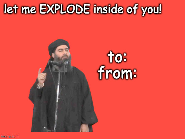 High Quality abu bakr al baghdadi valentine's day card Blank Meme Template