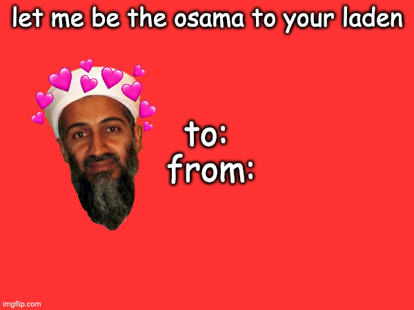 osama valentine's day card Blank Meme Template