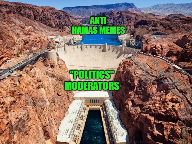 anti Hamas embargo is officially on | ANTI HAMAS MEMES; "POLITICS" MODERATORS | image tagged in politixs moderators | made w/ Imgflip meme maker