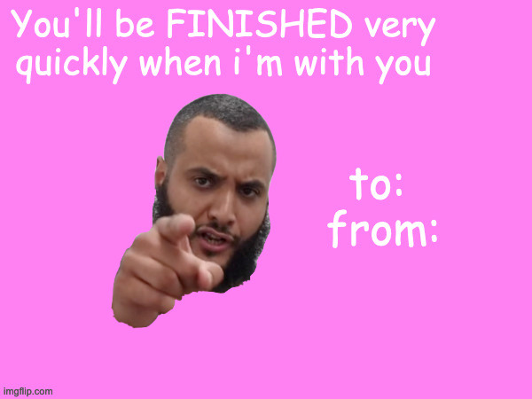 Mohammed Hijab valentine's day card | image tagged in mohammed hijab valentine's day card | made w/ Imgflip meme maker
