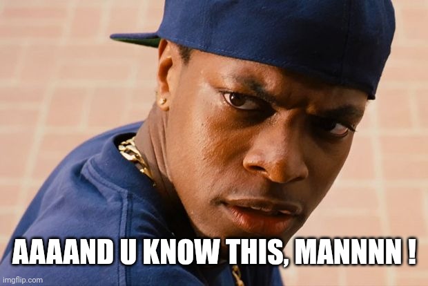 Smokey friday | AAAAND U KNOW THIS, MANNNN ! | image tagged in smokey friday | made w/ Imgflip meme maker