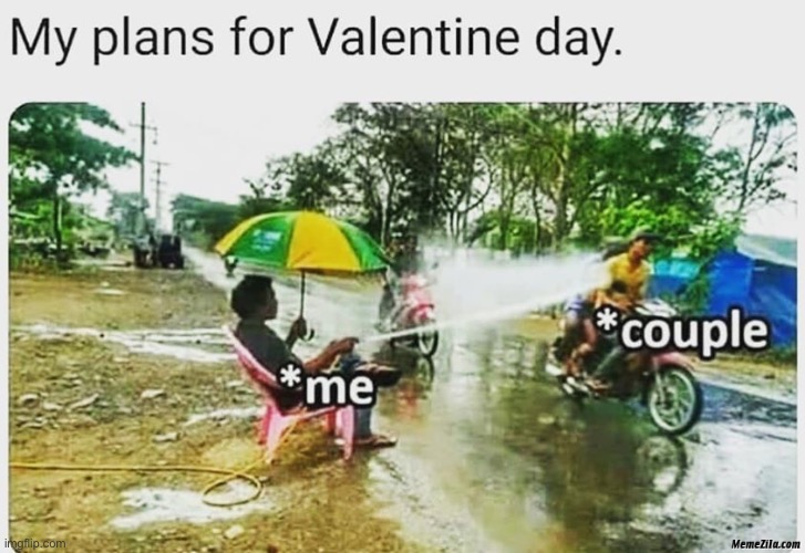 watch out lol | image tagged in funny,valentine's day,single,great idea | made w/ Imgflip meme maker