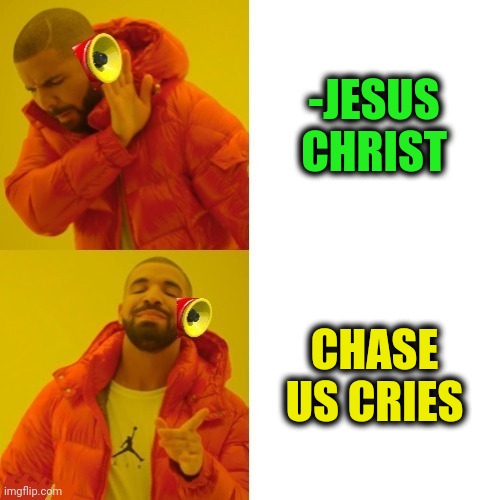 -Our light bearer. | -JESUS CHRIST; CHASE US CRIES | image tagged in -pronounce for deaf ears,buddy christ,goose chase,peter parker cry,play on words,christianity | made w/ Imgflip meme maker