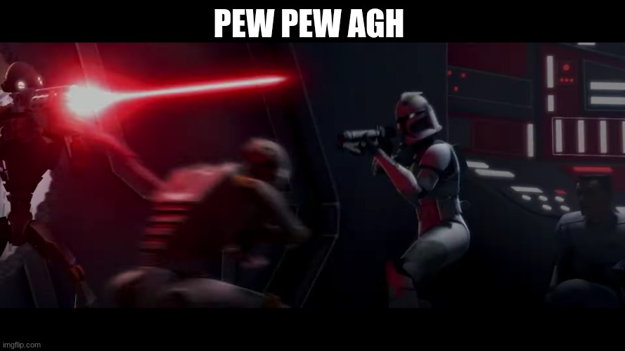 clone trooper | PEW PEW AGH | image tagged in clone trooper | made w/ Imgflip meme maker
