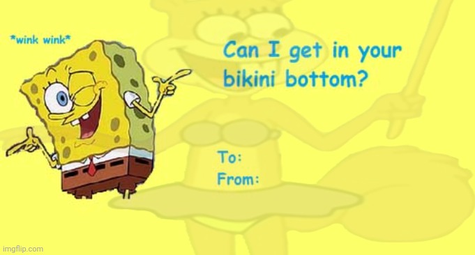 Happy Valentime's Dai | image tagged in stop it get some help,valentine's day,sandy cheeks,spongebob | made w/ Imgflip meme maker