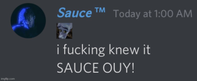 SAUCE OUY! | image tagged in sauce ouy | made w/ Imgflip meme maker
