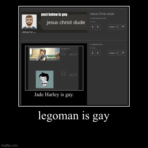legoman is gay | | image tagged in funny,demotivationals | made w/ Imgflip demotivational maker