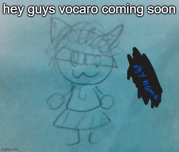 >wO | hey guys vocaro coming soon | image tagged in bda neko arc | made w/ Imgflip meme maker