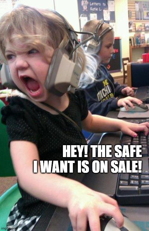 Stop shooting | HEY! THE SAFE I WANT IS ON SALE! | image tagged in stop shooting | made w/ Imgflip meme maker