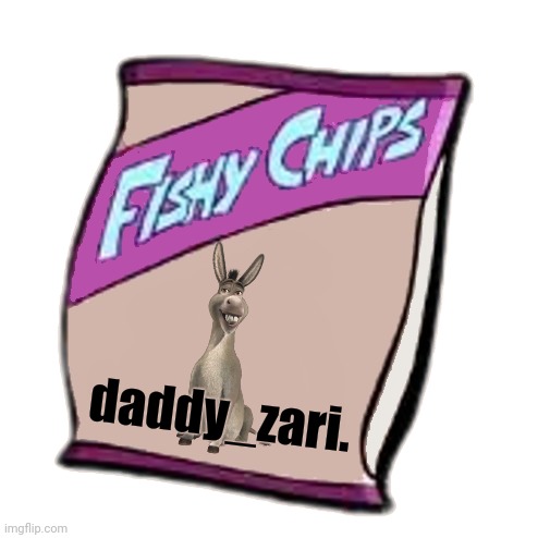 Fishy Chips: daddy_zari. Flavor! Tastes like pure asshole! | daddy_zari. | image tagged in blank fishy chips bag better | made w/ Imgflip meme maker