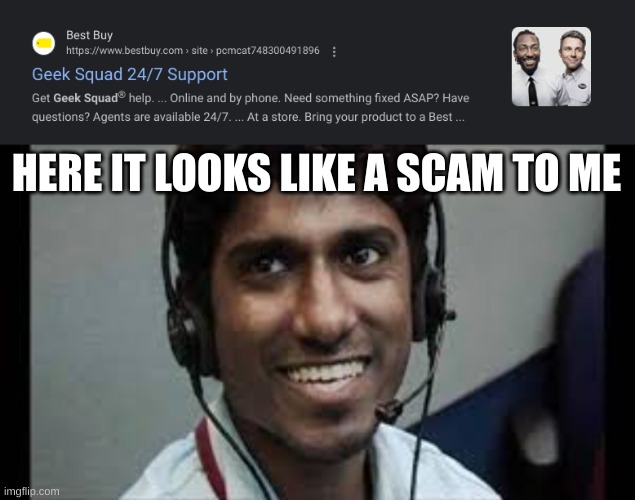 scam | HERE IT LOOKS LIKE A SCAM TO ME | image tagged in indian scammer | made w/ Imgflip meme maker