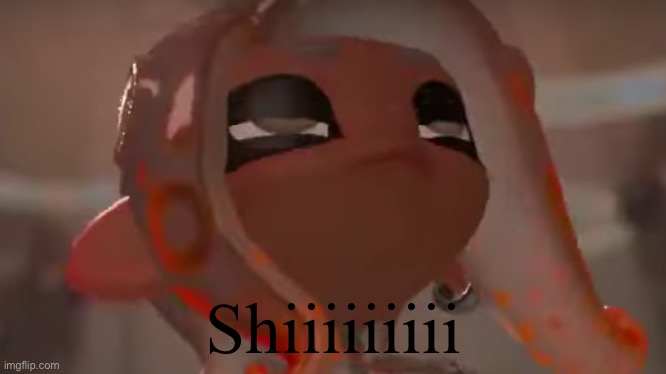 Exhausted Agent 8 | Shiiiiiiiii | image tagged in exhausted agent 8 | made w/ Imgflip meme maker