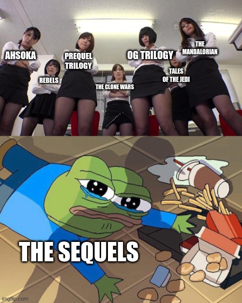Pepe falls | THE MANDALORIAN; AHSOKA; OG TRILOGY; PREQUEL TRILOGY; TALES OF THE JEDI; REBELS; THE CLONE WARS; THE SEQUELS | image tagged in pepe falls | made w/ Imgflip meme maker