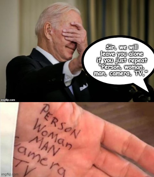 Both my Testes he'd still trip all over his dick trying | image tagged in biden cognitive test meme | made w/ Imgflip meme maker