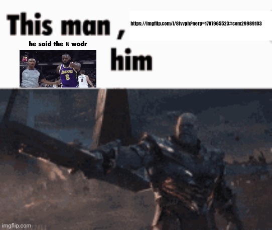 Lmaoo | https://imgflip.com/i/8fvvph?nerp=1707965523#com29989103 | image tagged in this man _____ him | made w/ Imgflip meme maker