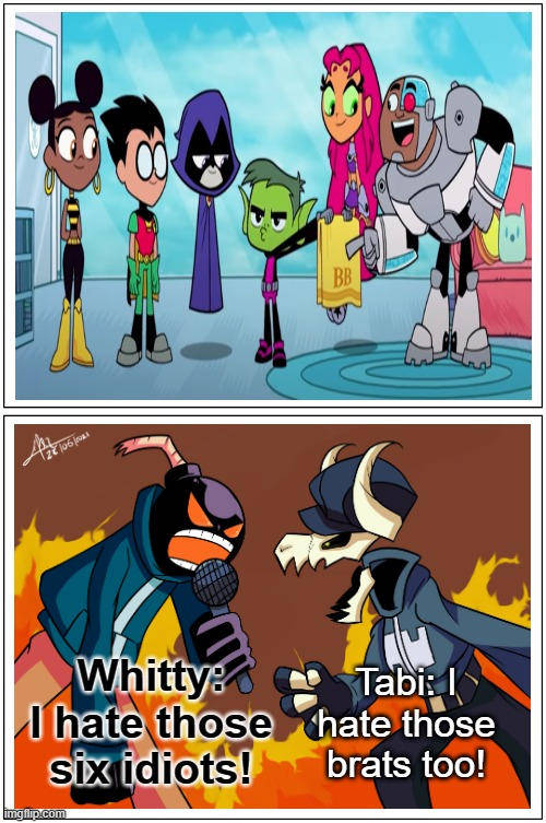 Whitty & Tabi From Friday Night Funkin Hate Teen Titans GO! Gang Blank Meme Template