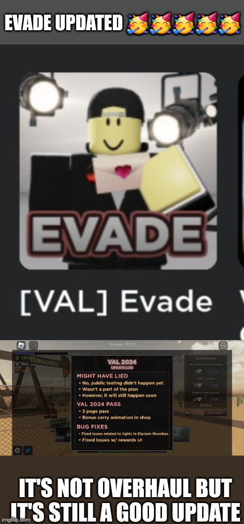 I THOUGHT WE WERNT GONNA GET A VALENTINE'S UPDATE THIS YEAR IM SOOO HAPPY | EVADE UPDATED 🥳🥳🥳🥳🥳; IT'S NOT OVERHAUL BUT IT'S STILL A GOOD UPDATE | made w/ Imgflip meme maker