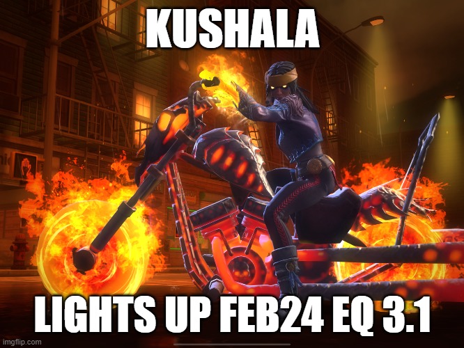 Kushala | KUSHALA; LIGHTS UP FEB24 EQ 3.1 | image tagged in mcoc | made w/ Imgflip meme maker