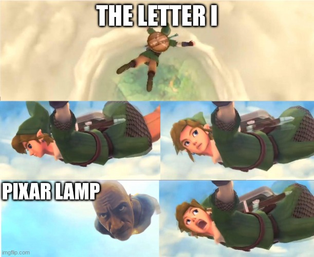 Poor letter i | THE LETTER I; PIXAR LAMP | image tagged in link falling,pixar | made w/ Imgflip meme maker